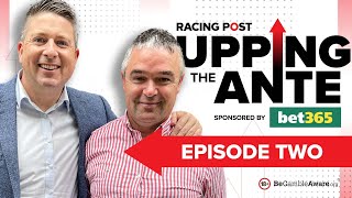 Upping The Ante  Episode 2  Cheltenham Festival 2023 AntePost Tips [upl. by Nivag]