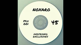 MidTempo Exclusives 001  Noxaro [upl. by Anair779]