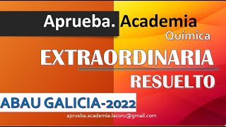 Química ABAU Galicia Extraordinaria 2022 [upl. by Scriven]