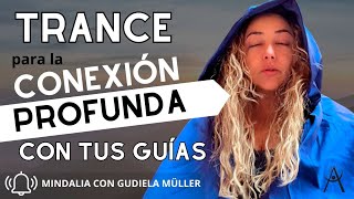 Trance para la conexión profunda con tus guías por Gudiela Müller [upl. by Anileuqcaj423]