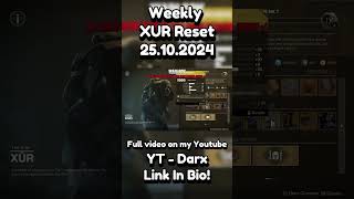 WEEKLY XUR RESET  25102024 Destiny 2 [upl. by Gainer]