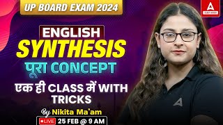 Complete Synthesis in One Shot Class 12 UP Board  All Concepts Tricks and Tips  English Grammar [upl. by Esinned137]