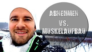 Abnehmen vs Muskelaufbau  Wie soll ich essen trainieren leben [upl. by Haberman]