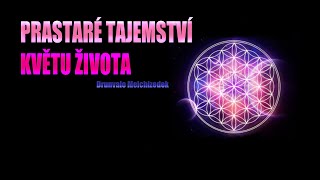 Prastaré tajemství květu života ♡ Drunvalo Melchizedek⭐️ [upl. by Namien]