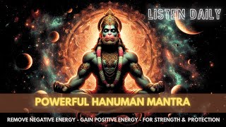 POWERFUL HANUMAN MANTRA  REMOVE NEGATIVE ENERGY  FOR STRENGTH amp PROTECTION [upl. by Joela]