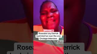 Rosalee say Derrick badmind her over the one Onstage Interview [upl. by Aremat]