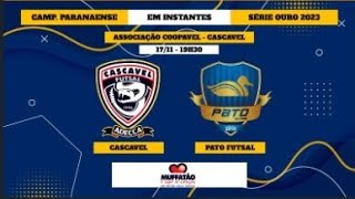 AO VIVO CAMPEONATO PARANAENSE  CASCAVEL FUTSAL X PATO FUTSAL [upl. by Hullda]