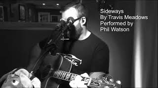 Sideways by Travis Meadows Phil Watson cover [upl. by Yesteb]