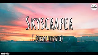 Demi Lovato  Skyscraper Lyrics [upl. by Siana]