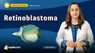 Retinoblastoma  Ophthalmology Video Lecture  Medical Student VLearning  sqadiacom [upl. by Suedama]