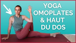 Yoga pour un HAUT DU DOS douloureux  omoplates et muscle rhomboïde [upl. by Bradan]