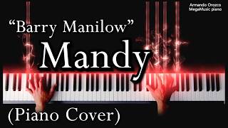 Mandy  Barry Manilow  Piano Cover  Armando Orozco [upl. by Nnagem]