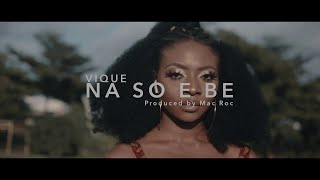 VIQUE  NASO E BE OFFICIAL VIDEO [upl. by Maguire388]