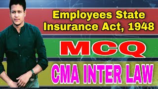 Employees State Insurance Act 1948  CMA INTER LAW  MCQ  ESI Act 1948  Part 2 [upl. by Xymenes872]