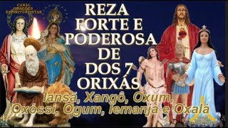 Reza Forte e Poderosa dos 7 Orixás  Iansã Xangô Oxum Oxóssi Ogum Iemanjá e Oxalá [upl. by Enelegna202]