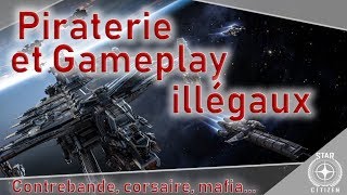 Piraterie contrebande et gameplay illégaux  Star Citizen [upl. by Wellesley]