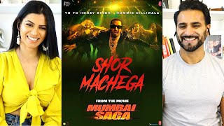 SHOR MACHEGA Song  Yo Yo Honey Singh Hommie Dilliwala  Mumbai Saga  Emraan Hashmi  REACTION [upl. by Karlyn294]