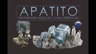 Apatito  Propiedades Mágicas y Caracteristicas  Minerales de colección [upl. by Zilef]