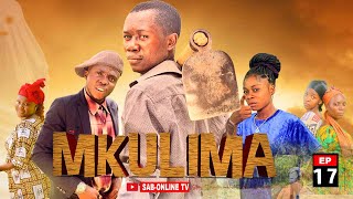 MKULIMA EP 17 [upl. by Tyson]