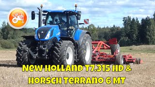 Machinery Presentations 2022  New Holland T7315 HD amp Horsch Terrano 6 MT [upl. by Iseabal808]