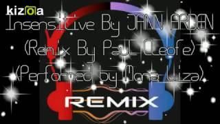 Insensitive by JANN ARDEN Remix By Paul Cleofe Mona Liza C [upl. by Klapp]