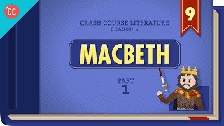 Free Will Witches Murder and Macbeth Part 1 Crash Course Literature 409 [upl. by Marcelia]