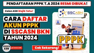 Cara Daftar Akun PPPK di SSCASN BKN – Tutorial Pendaftaran Akun PPPK 2024 [upl. by Trojan]