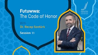 Futuwwa The Code of Honour Session11 [upl. by Acirre]