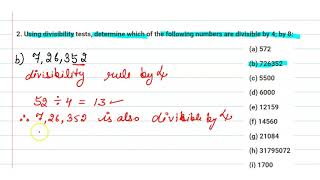 Using divisibility tests determine which of the following numbers are divisible by 4 by 8 726353 [upl. by Hatokad]