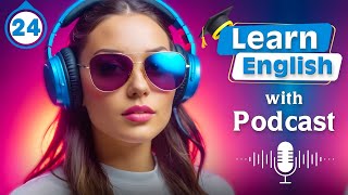 Learn English quickly and effortlessly with podcast Conversation  series 24 season 2 [upl. by Whang]