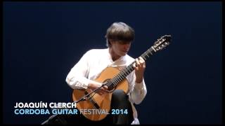 JOAQUÍN CLERCH  CORDOBA GUITAR FESTIVAL 2014 [upl. by Jollanta173]