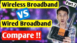 Wireless vs Wired Broadband Comparison  Wired vs Wireless Broadband Connection Compare [upl. by Airdnassac]