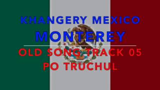 OLD SONG MEXICO MONTEREY TRACK 05 PO TRUCHUL [upl. by Kissee]