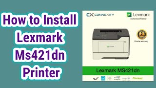 How to install Lexmark ms421dn Printer E Leaniing Siksha [upl. by Domini743]