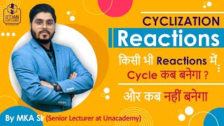 Cyclization Reactions  कब करें और कब न करें  IITian Explains 🔥🔥 [upl. by Grail]