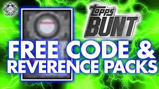 Lets Collect Topps Bunt 21 FREE CODE and Reverence Packs [upl. by Adorne391]