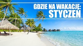 Gdzie na wakacje styczeń  Travelplanetpl [upl. by Ellertnom53]