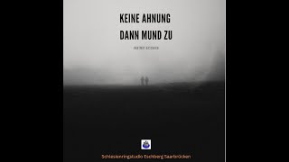 Keine Ahnung Mund zu © Music and Lyrics Hartmut Raßbach [upl. by Vidovic]