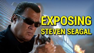 Exposing Steven Seagal  The Great Pretender [upl. by Baecher]