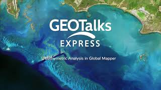 GeoTalks Express  Bathymetric Analysis in Global Mapper [upl. by Vickie]