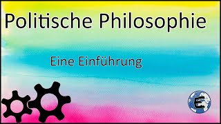 Politische Philosophie  Einführung [upl. by Narcis]