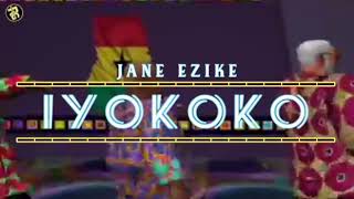 Jane Ezike  Iyokoko CartoonLyrics Video [upl. by Eihpos880]