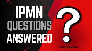 IPMN Questions Answered [upl. by Uahsoj]