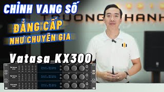 HƯỚNG DẪN Chỉnh Vang Số VATASA KX300 Đẳng Cấp Như Chuyên Gia Ngay Tại Nhà  Khám Phá Bí Kíp Ngay [upl. by Zurciram544]