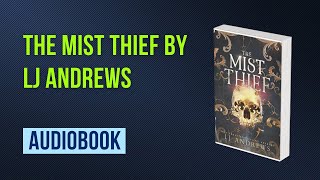 The Mist Thief by LJ Andrews Full AUDI0B00K 👇👇 [upl. by Hamilton]