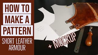 How To Pattern A Leather Armour From Scratch  For LARP And Other Costumes [upl. by Bringhurst49]