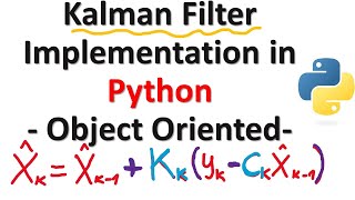 Disciplined Kalman Filter Implementation in Python with Tracking Example Object Oriented Design [upl. by Barnard621]