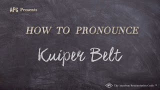 How to Pronounce Kuiper Belt Real Life Examples [upl. by Ibrik]