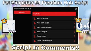 Pet Simulator 99 Premium Hub Script Auto Staircase Auto Gem Dupe Christmas 2023 [upl. by Ondrej]