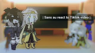 Sans au react to Tiktok video •Read description [upl. by Laekcim]